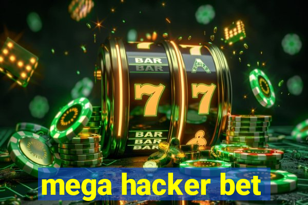 mega hacker bet